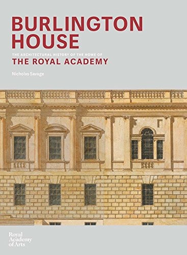 Burlington House Home of the Royal Academy of Arts by Nicholas Savage