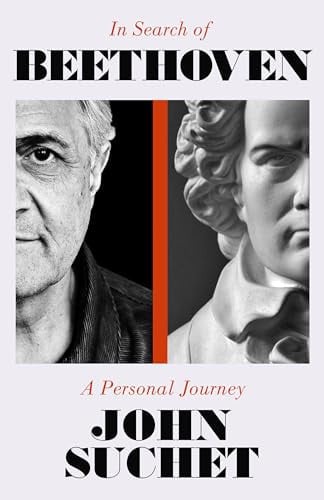 Beethoven John Suchet In Search of A Personal Journey by John Suchet
