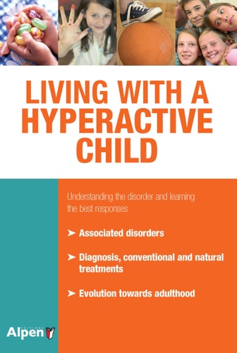 Living With a Hyperactive Child: An Indispensable Guide for Helping Parents and Teachers to Cope With Hyperactivity by Celine Causse