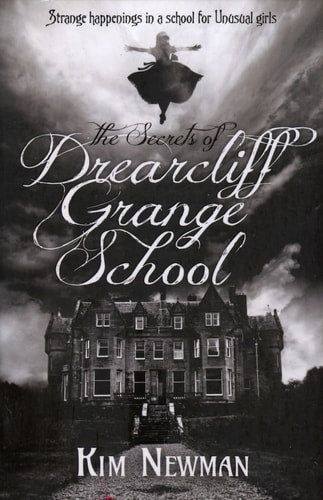 Geheimnisse der Dearcliff Grange School von Kim Newman