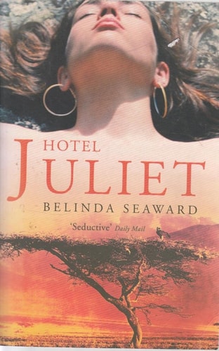 Hotel Juliet by Belinda Seaward