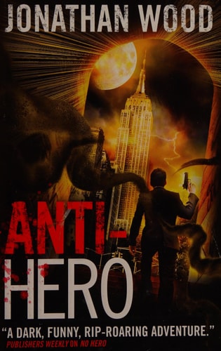 Anti-Hero (Arthur Wallace) (shelf worn) by Jonathan Wood