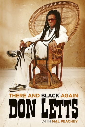 There & Black Again: The Autobiography of Don Letts by Mal Peachey | Don Letts