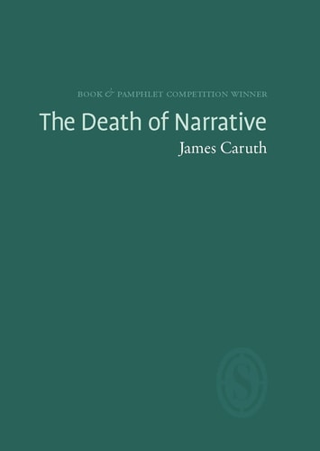 The Death of Narrative by James Caruth