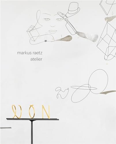 Markus Raetz: Atelier Markus Raetz by Stephan Kunz | Nina Zimmer