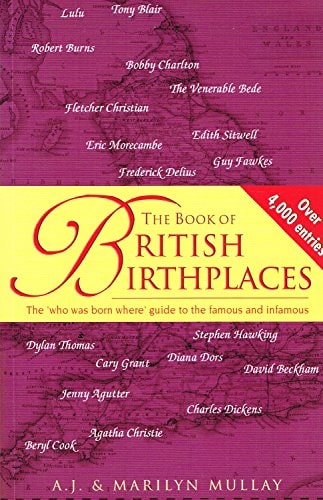 Book of British Birthplaces by A.J. Mullay | Marilyn Mullay