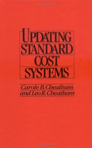 Updating Standard Cost Systems by Carole B. Cheatham | Leo R. Cheatham