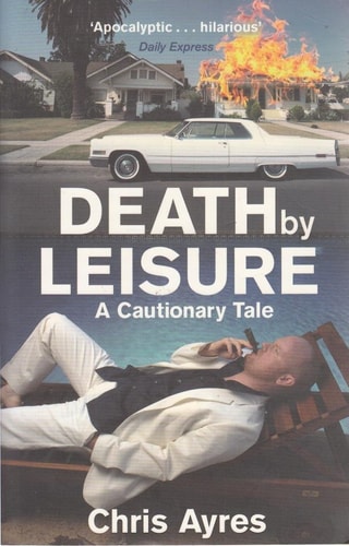 Death by Leisure von Chris Ayres