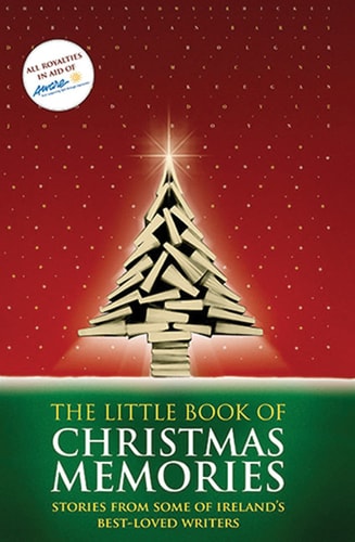 Little Book of Christmas Memories: Stories from Some of Ireland's Best-Loved Writers by Aware