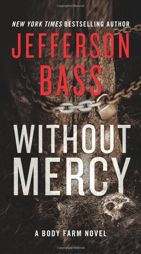 Without Mercy A Body Farm Novel (shelfworn) by Jefferson Bass