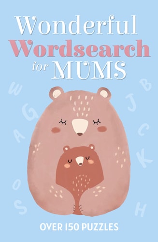 Wonderful Wordsearch for Mums: Over 150 Puzzles by Eric Saunders
