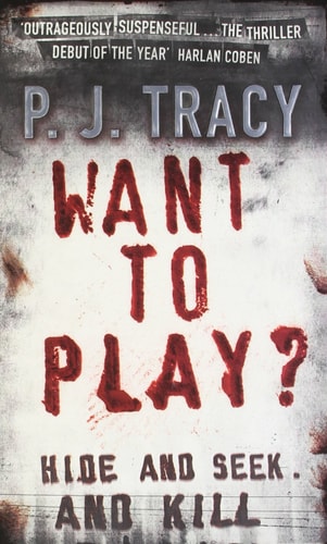 Want to Play? (shelfworn) by P. J. Tracy
