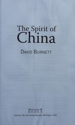 The Spirit of China The Roots of Faith in 21st Century China by David Burnett