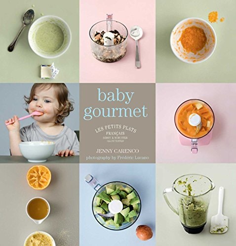 Les Petits Plats Francais: Baby Gourmet by Jenny Carenco