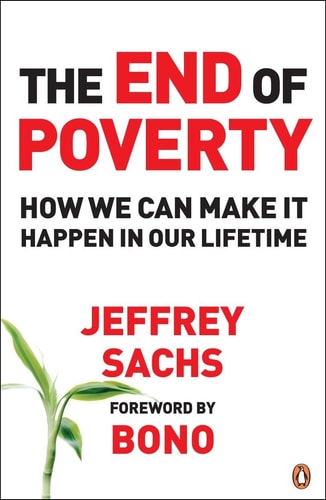 The End of Poverty How We Can Make it Happen in Our Lifetime (shelf worn) by Jeffrey Sachs