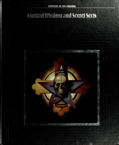 Ancient Wisdom and Secret Sects: Mysteries of the Unknown (shelf worn) by -