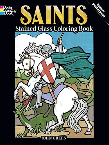 Saints Stained Glass Coloring Book (Holiday Stained Glass Coloring Book) by John Green | Coloring Books