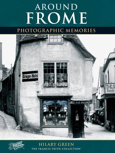 Photographic Memories: Frome (Somerset) by Hilary Green