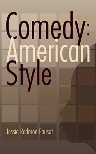 Comedy: American Style by Jessie Redmon Fauset