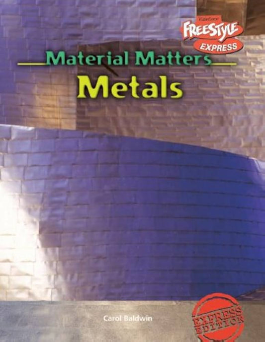 Metals - Material Matters by Carol Baldwin