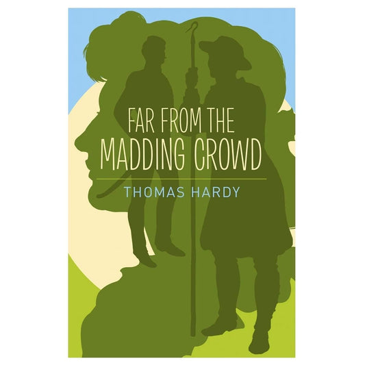 Far From The Madding Crowd by Thomas Hardy