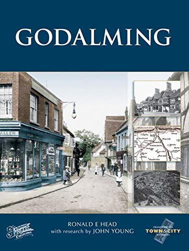 Town & City Memories: Godalming (Surrey) by Ronald E.Head