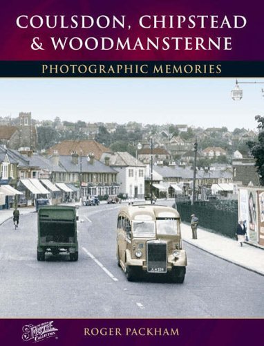 Photographic Memories: Coulsdon, Chipstead & Woodmansterne (Surrey) by Roger Packham