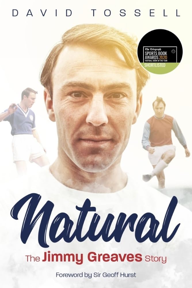 OFFER: Natural: The Jimmy Greaves Story (EX-DISPLAY. NOT MINT) by David Tossell