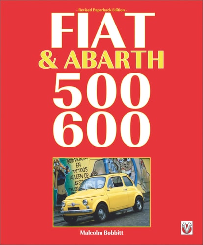 Fiat & Abarth 500, 600 by Malcolm Bobbitt