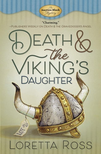Death & the Viking's Daughter (An Auction Block Mystery, 4) by Loretta Ross