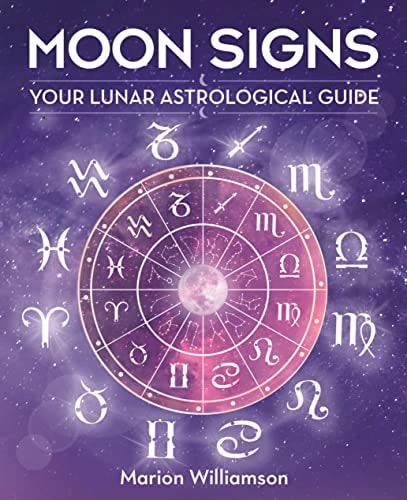 (TXS) Moon Signs: Your Lunar Astrological Guide by  Marion Williamson