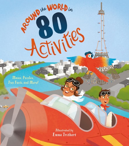 Around the World in 80 Activities Mazes, Puzzles, Fun Facts, and More! by Ivy Finnegan