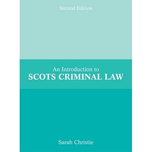 An Introduction to Scots Criminal Law by Sarah Christie