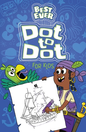 Best Ever Dot-to-dot for Kids by -
