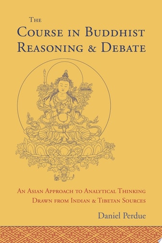 Der Kurs in buddhistischer Argumentation und Debatte von Daniel Perdue (TXS)