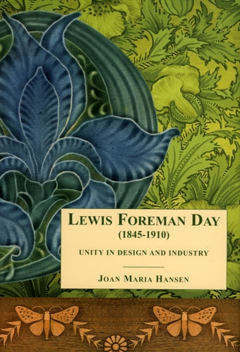 (TXS) Lewis Foreman Day: Unity in Design & Industry by Joan Maria Hansen