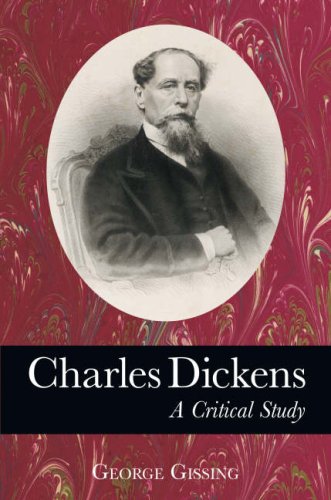 Charles Dickens: A Critical Study by George Gissing