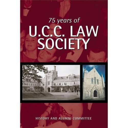75 Years of the U.C.C. Law Society by History And Alumni Project History And Alumni Project