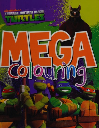 Nickelodeon Teenage Mutant Ninja Turtles Megacolouring (shelfworn) by Peter A. Laird | Kevin B. Eastman