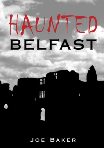 Haunted Belfast von Baker