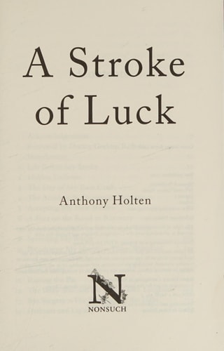 A Stroke of Luck by Anthony Holten