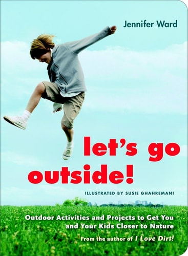(TXS) Let's Go Outside! by  Jennifer Ward