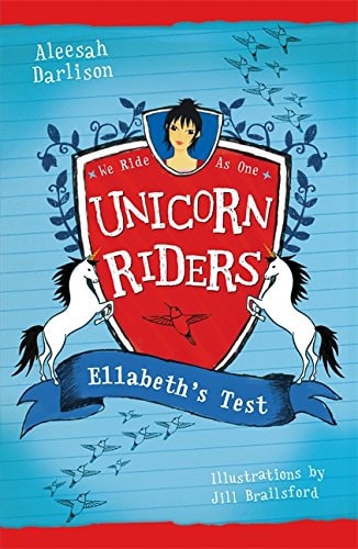 Unicorn Riders 4: Ellabeths Test von Aleesah Darlison