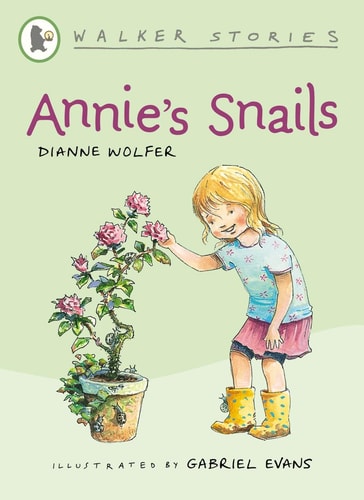 Annie's Snails (Walker Stories) by Dianne Wolfer