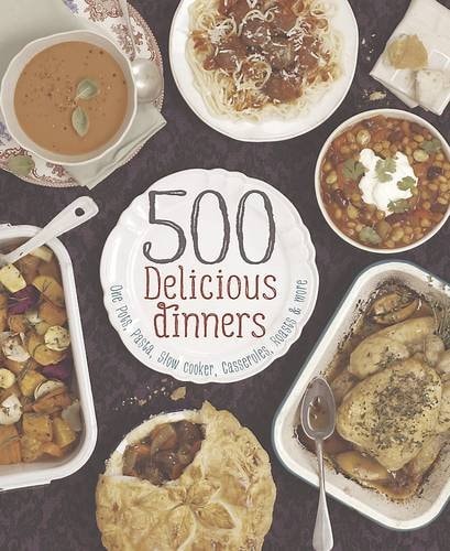 500 Delicious Dinners by unknown author