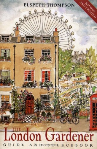The London Gardener Guide and Sourcebook (Shelfworn) by Elspeth Thompson