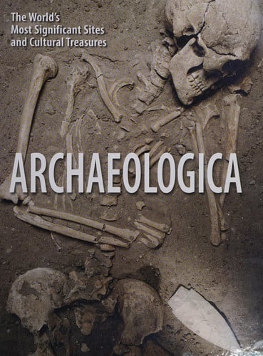 Archaeologica: the world's most significant sites and cultural treasures (shelfworn) by Aedeen Cremin
