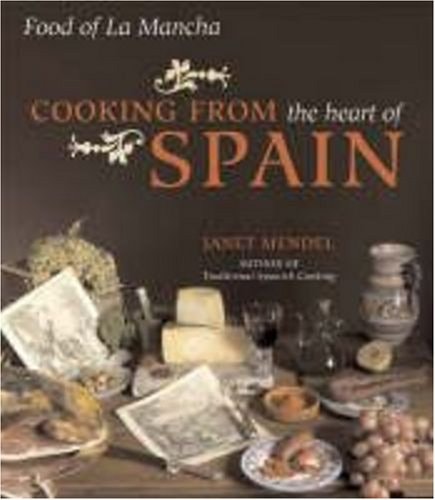 Cooking from the Heart of Spain by Janet Mendel