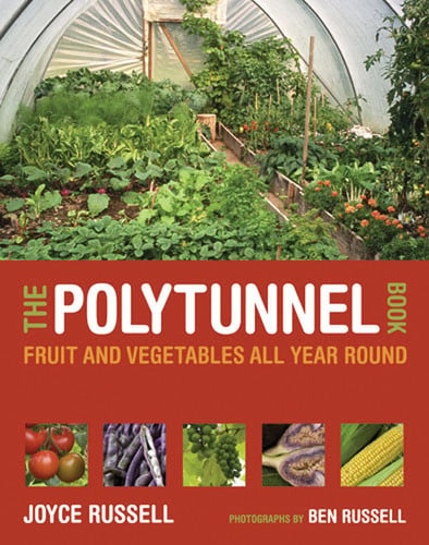 Polytunnel Book: Fruit and Vegetables All Year Round by Russell, Joyce