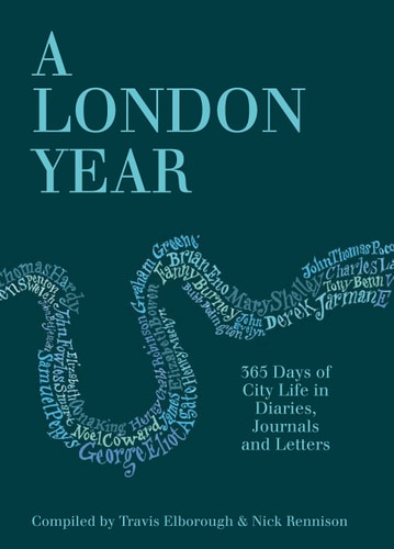London Year: 365 Days of City Life in Diaries, Journals and Letters (shelf worn) by Travis Elborough & Nick Rennison